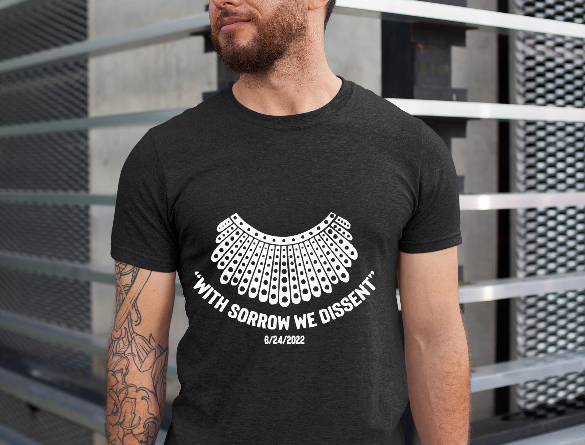 With sorrow we dissent RBG shirt