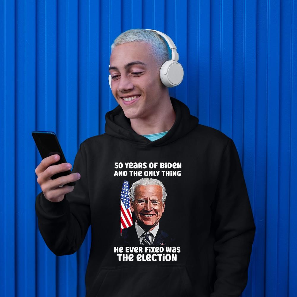 hh65 50 years of biden and the only thing he ever fixed vintage shirt hoodie - 50 Years Of Biden And The Only Thing He Ever Fixed Vintage Shirt