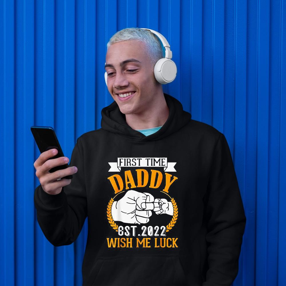 hh65 first time daddy est 2022 wish me luck shirt hoodie - First Time Daddy Est 2022 Wish Me Luck Shirt