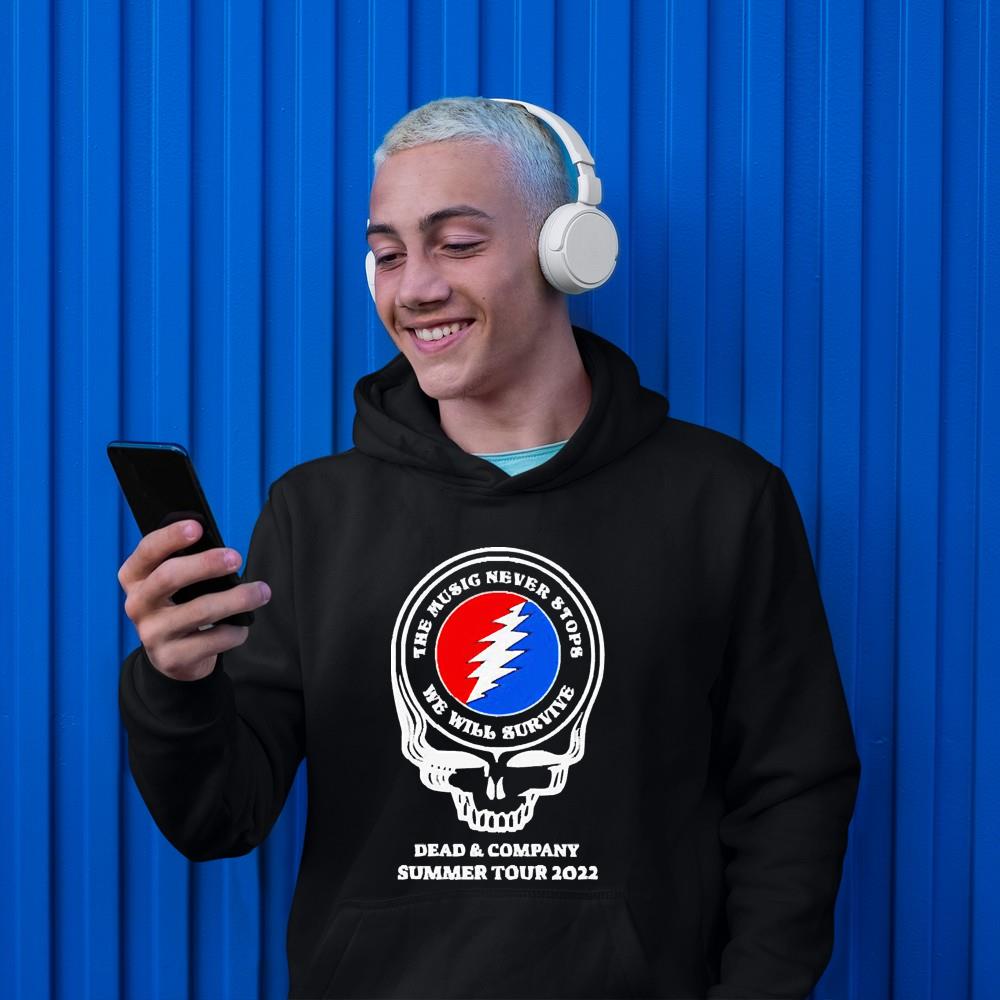 hh65 grateful dead the music never stops we will survive dad  company summer tour 2022 shirt hoodie - Grateful Dead The Music Never Stops We Will Survive Dad & Company Summer Tour 2022 Shirt