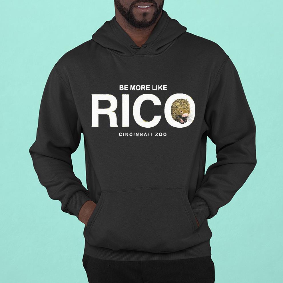 hh66 be more like rico cincinnati zoo shirt hoodie - Be More Like Rico Cincinnati Zoo shirt