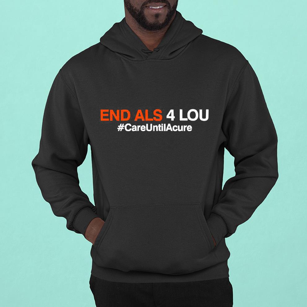 hh66 care until acure end als 4 lou houston astros shirt hoodie - Care Until Acure End Als 4 Lou Houston Astros shirt