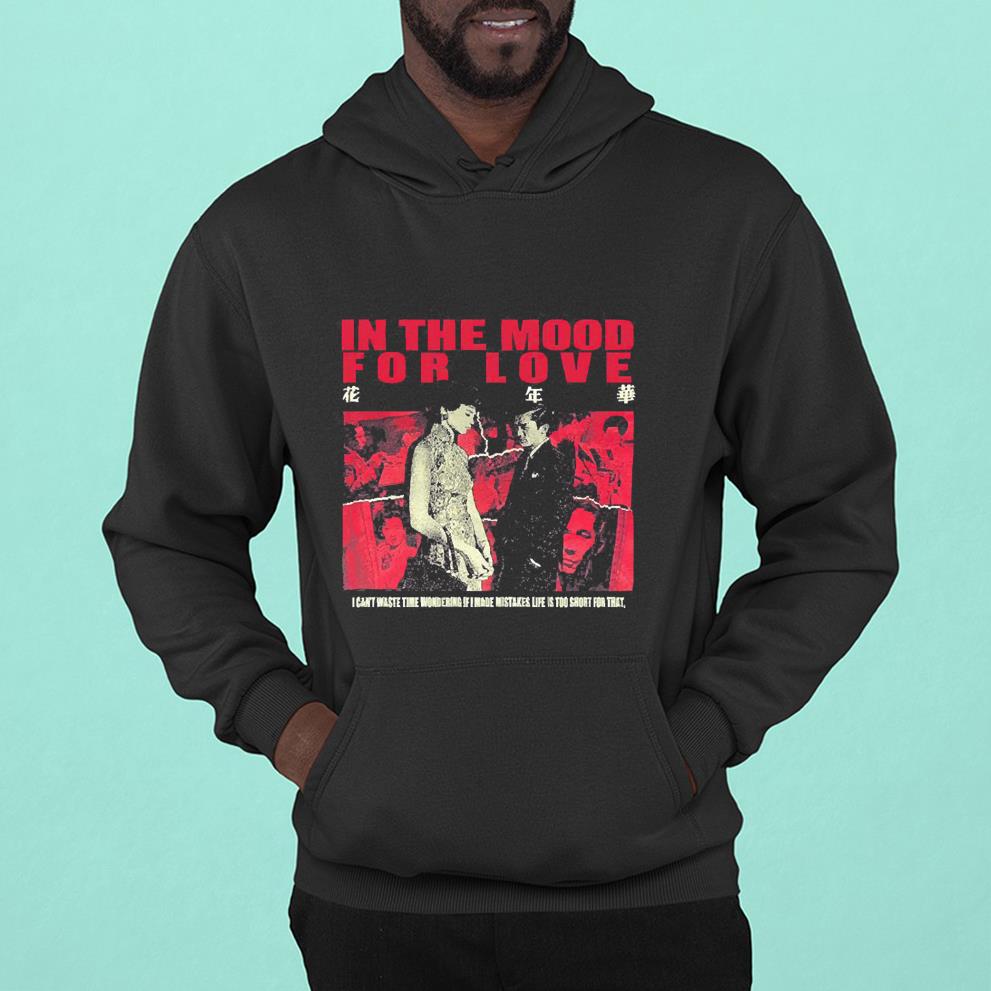 hh66 in the mood for love shirt hoodie - In the mood for love shirt