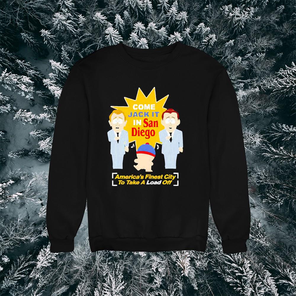South Park Come Jack It In San Diego America’s Finest City To Take A Load Off shirt