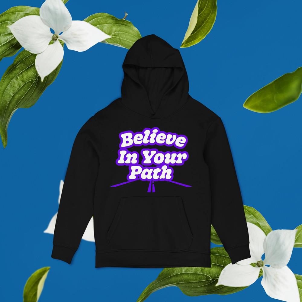 hh74 believe in your path shirt hoodie - Believe In Your Path Shirt