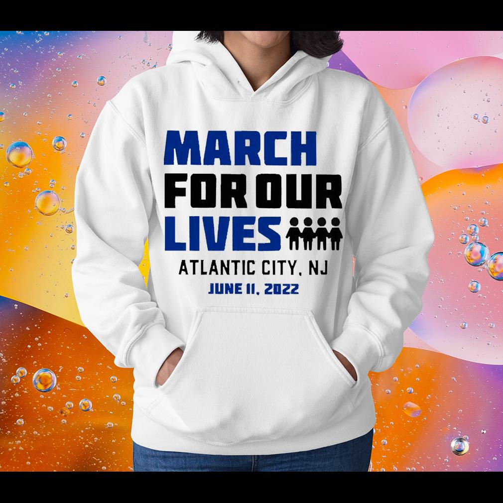 hh86 march for our lives atlantic city nj june 11 2022 shirt hoodie - March For Our Lives Atlantic City NJ June 11 2022 Shirt