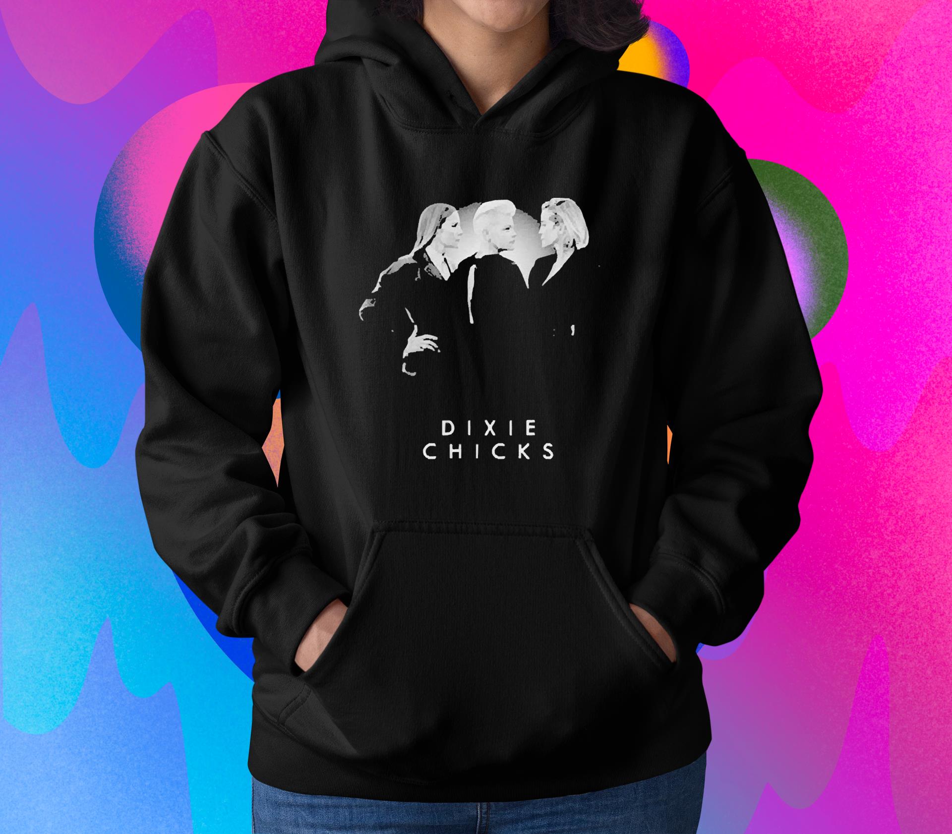 hh86 the chicks band dixie chicks shirt hoodie - The Chicks Band Dixie Chicks Shirt