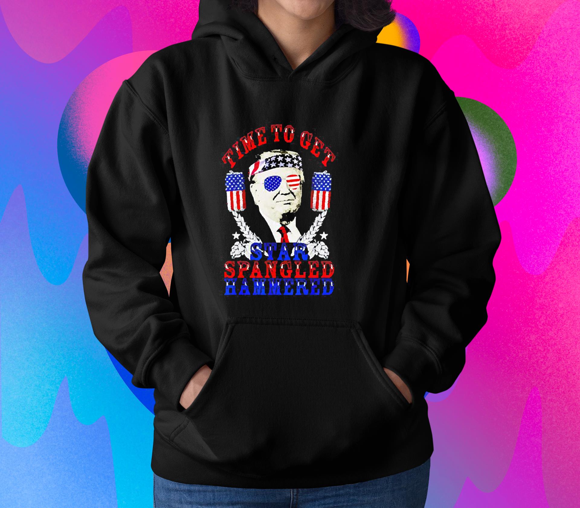 hh86 trump time to get star spangled hammered 4th of july shirt hoodie - Trump time to get star spangled hammered 4th of July shirt