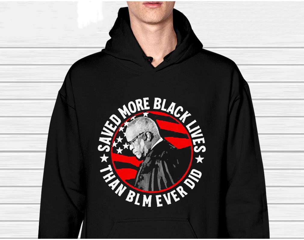 Clarence Thomas Saved More Black Lives Than Blm Ever Did Ron Filipkowski Shirt