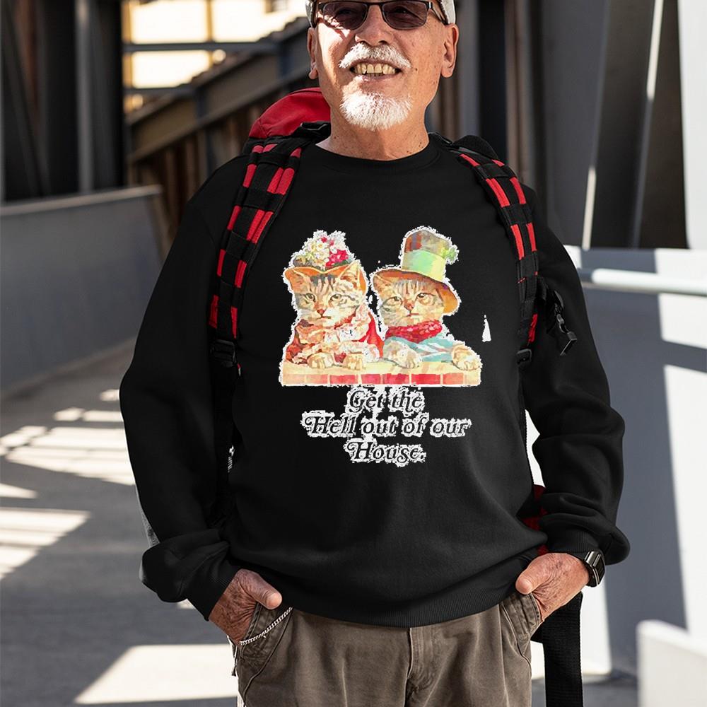 Double cat get the hell out of our house shirt