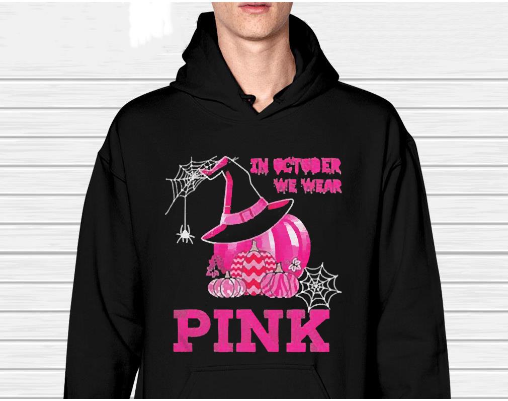 Halloween Breast Cancer Witch Pumpkin In October We Wear Pink Shirt