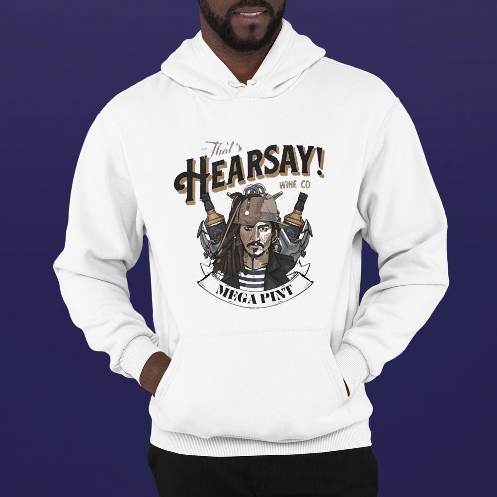 hh96 thats hearsay wine co mega pint johnny depp shirt hoodie - Thats Hearsay Wine Co Mega Pint Johnny Depp Shirt