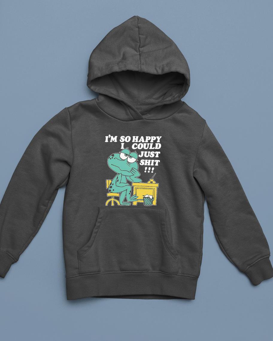 I’m so happy I could just shit frog shirt 1