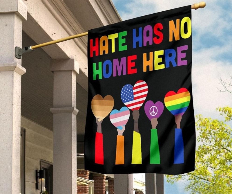 LGBT - Hate Has No Home Here Flag 1