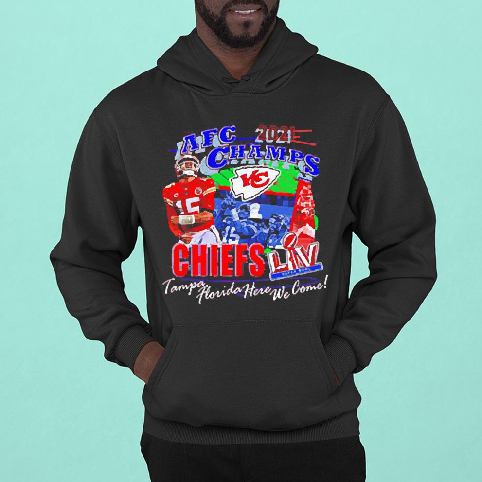 hue1102 2021 afc champs kansas city chiefs tampa florida here we come shirt hoodie - 2021 AFC Champs Kansas City Chiefs Tampa Florida Here We Come shirt