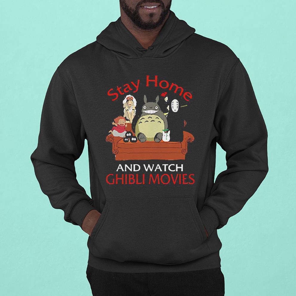 hue1102 stay home and watch ghibli movies shirt hoodie - Stay home and watch Ghibli movies shirt