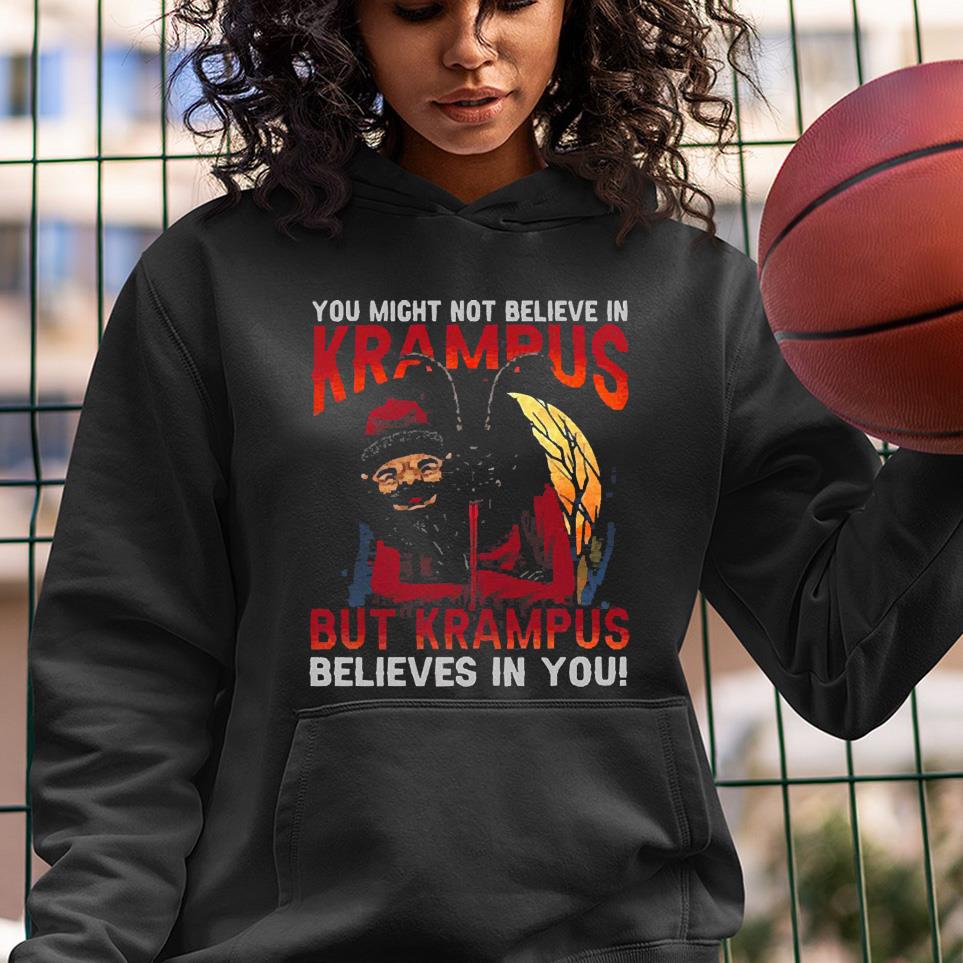 You Might Not Believe In Krampus But Krampus Believes In You Christmas Shirt