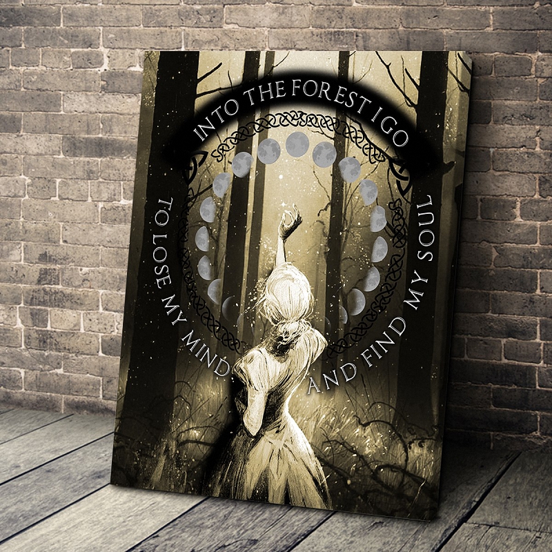 Into The Forest I Go To Lose My Mind And Find My Soul Canvas - Limited ...