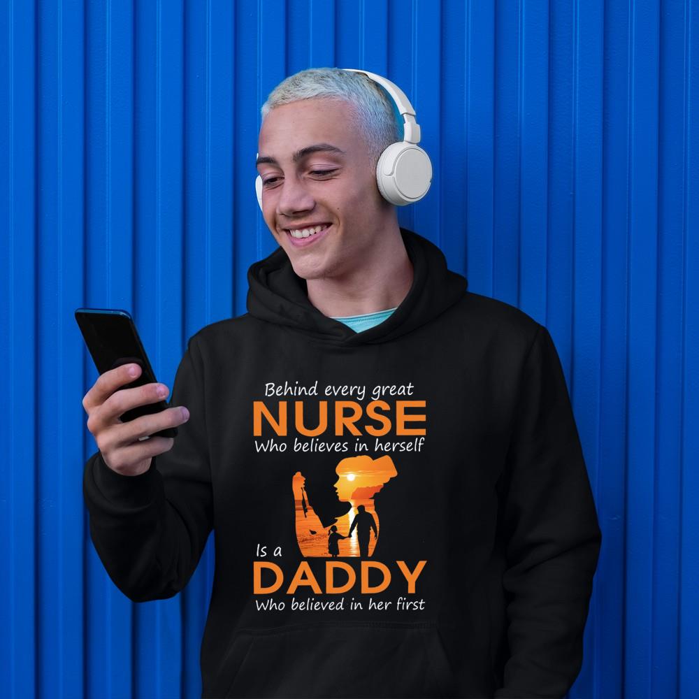 Behind Every Great Nurse Who Believes In Herself Is A Dad Shirt 1