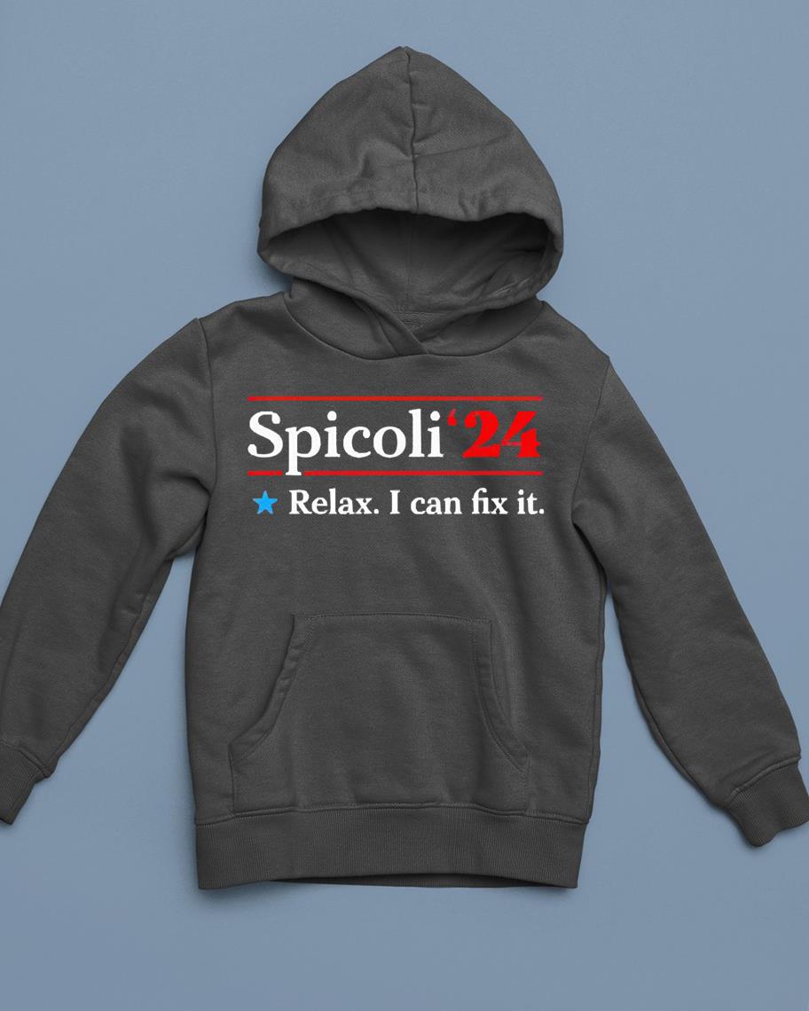 Spicoli ’24 Relax I Can Fix It shirt 1