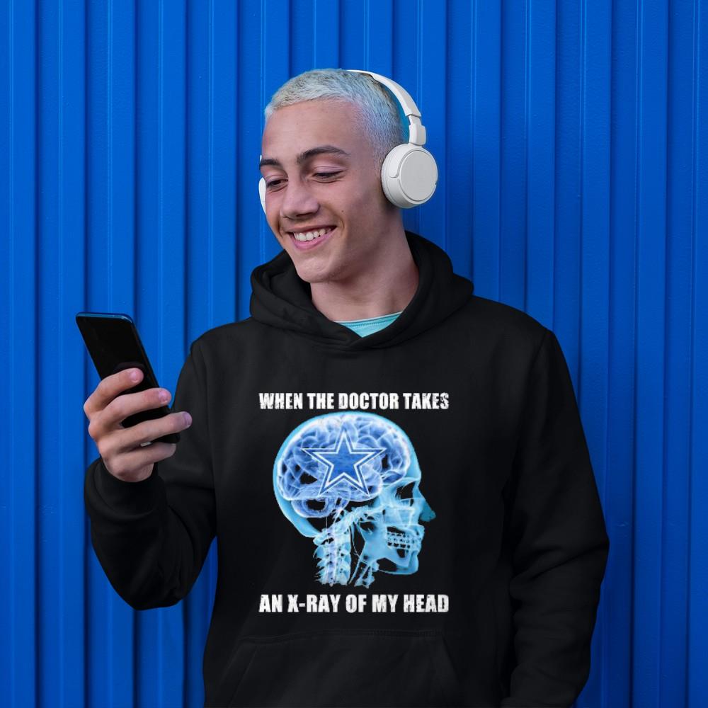 Skull Dallas Cowboys When The Doctor Takes An X-Ray Of My Head Shirt 71 Clothing