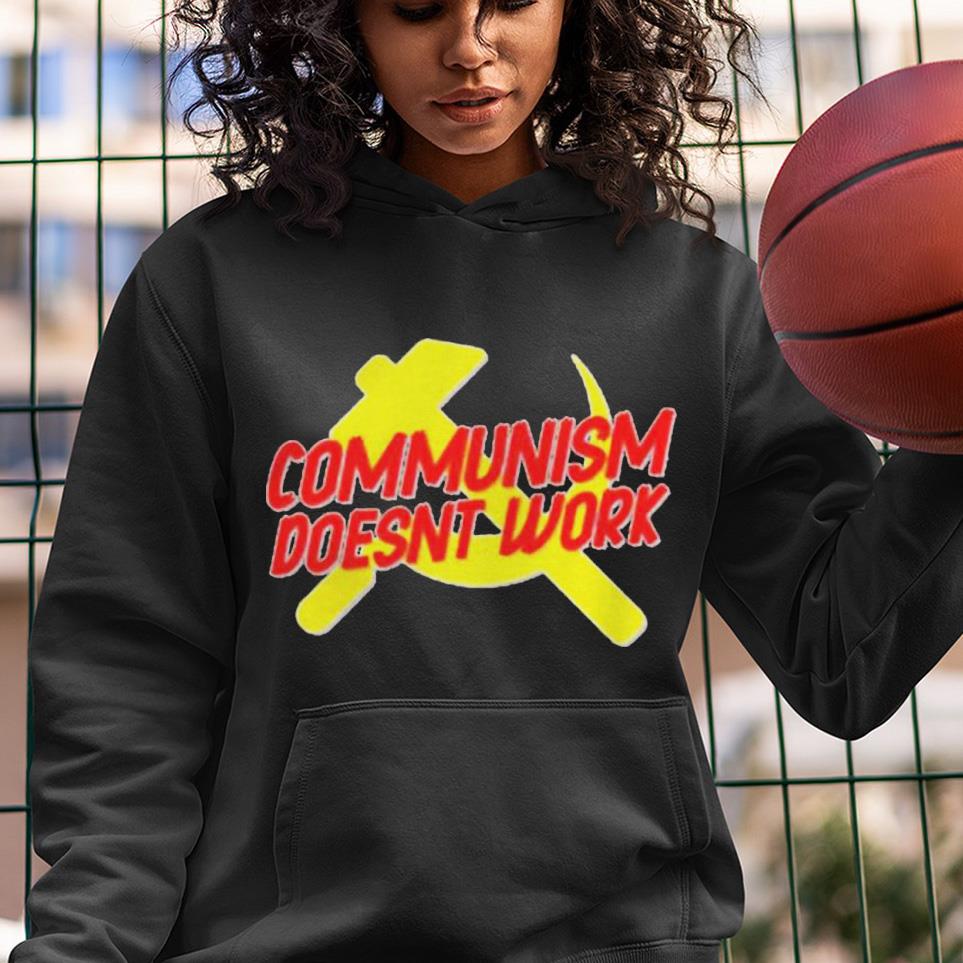 Best communism doesn’t work shirt 1