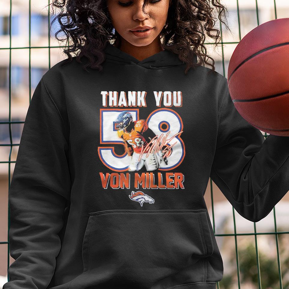 Thank You 58 Von Miller Denver Broncos Football Signatures Shirt 1