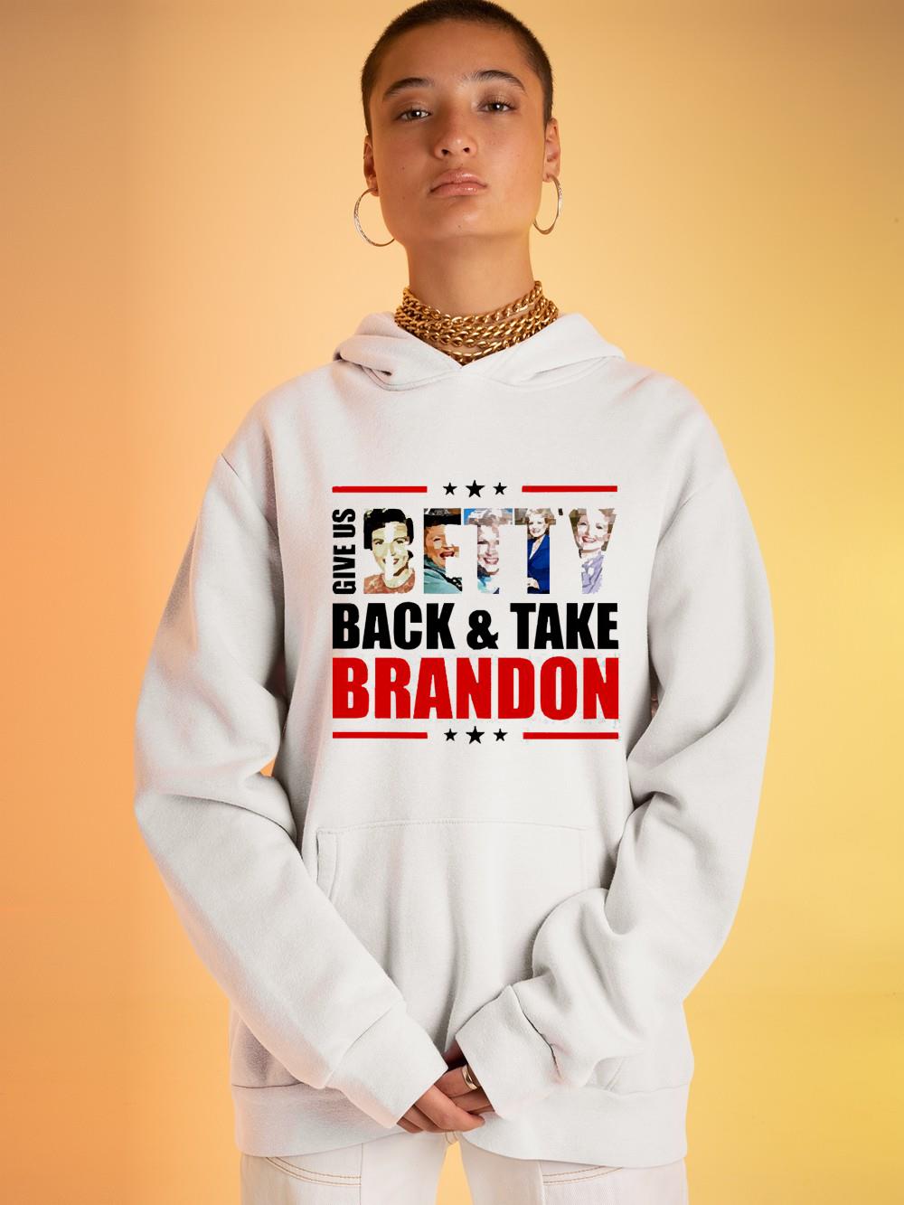 hue13 golden girls give us back and take brandon shirt hoodie - Golden Girls Give us back and take brandon shirt