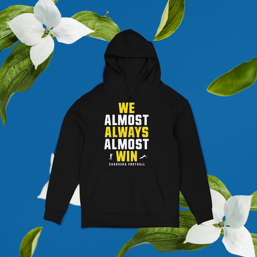 Los Angeles Chargers we almost always almost win Chargers football shirt 1 Clothing