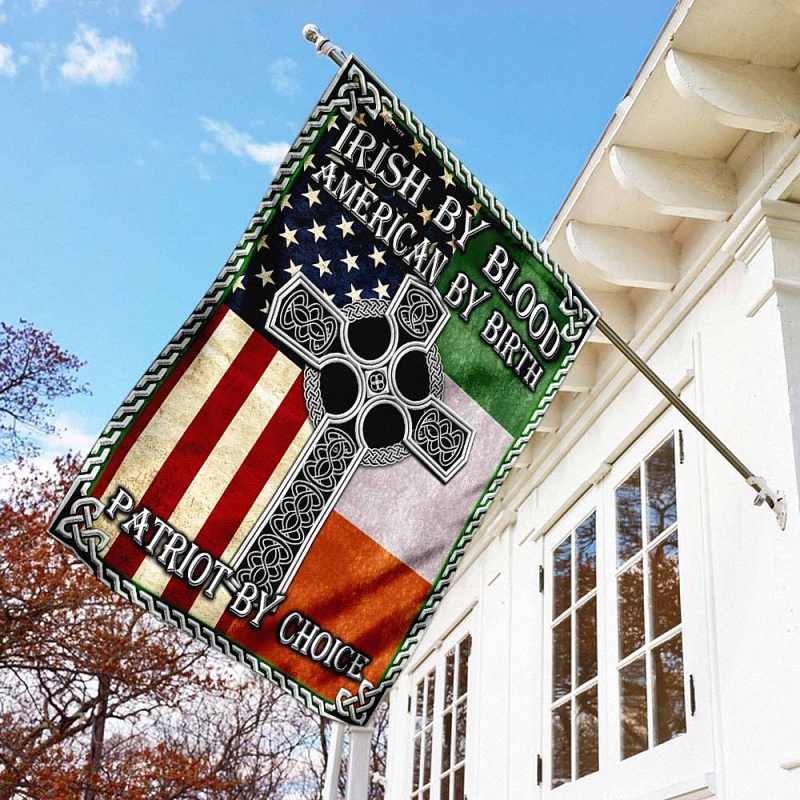 Irish By Blood American By Birth Patriot By Choice Flag 3