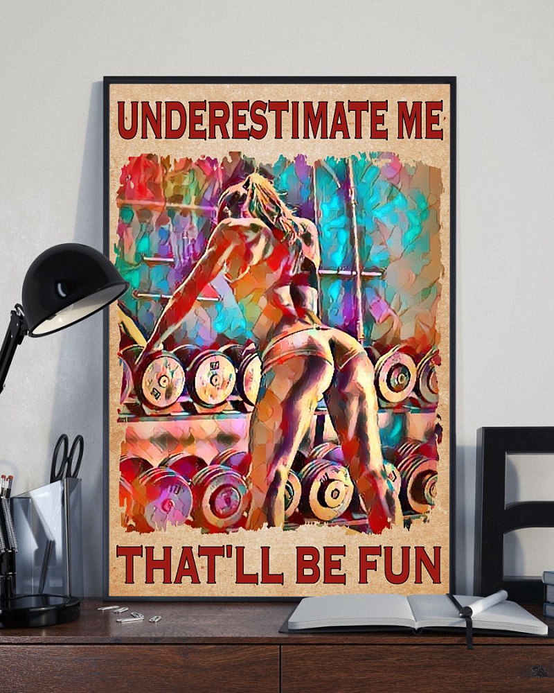 Weight Lifting Underestimate Me Vertical Poster 1