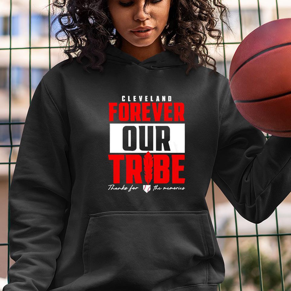 Cleveland Forever Our Tribe thanks for the memories shirt 1