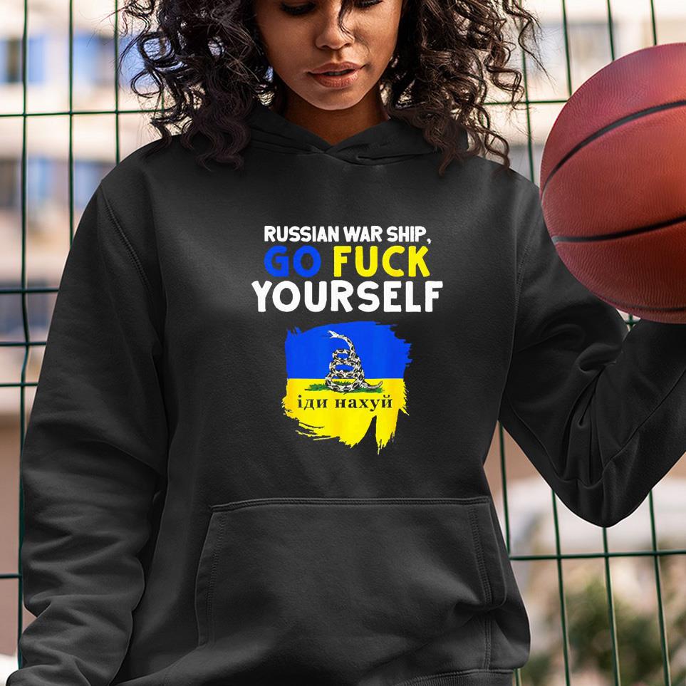hue153 russian war ship go fuck yourself shirt hoodie - Russian war ship go fuck yourself shirt