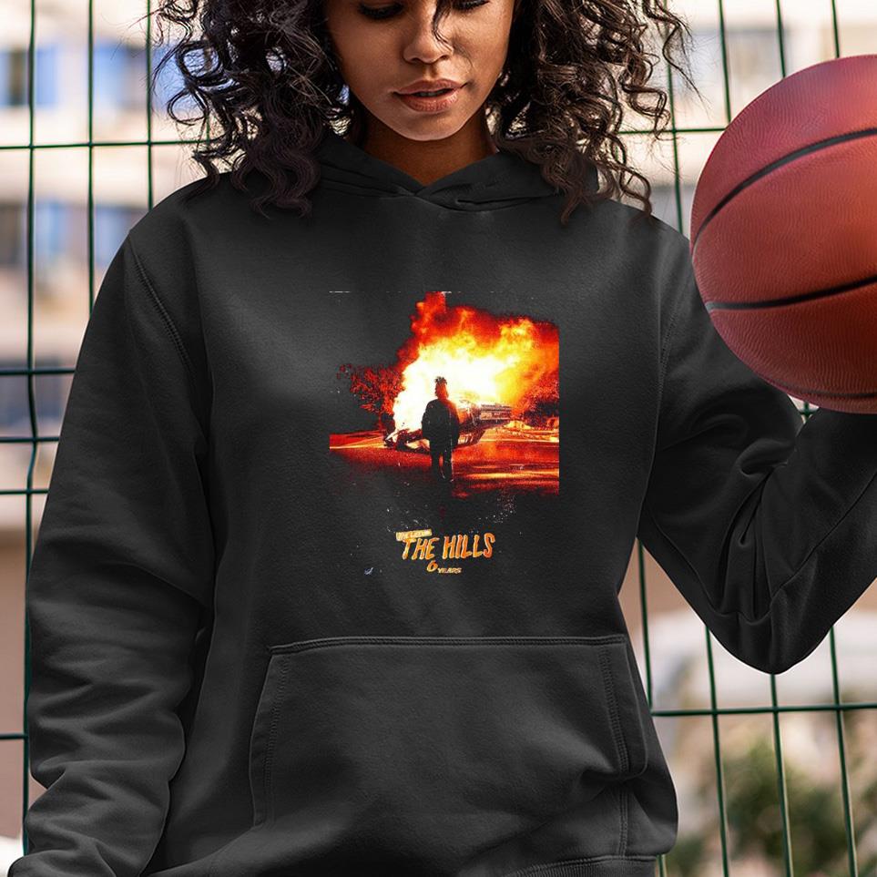 The Weeknd The Hills 6 years shirt 1 Nurseherotee News