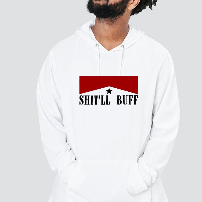 Shit’ll Buff Cowboy Shit Western Country Rodeo Shirt 1