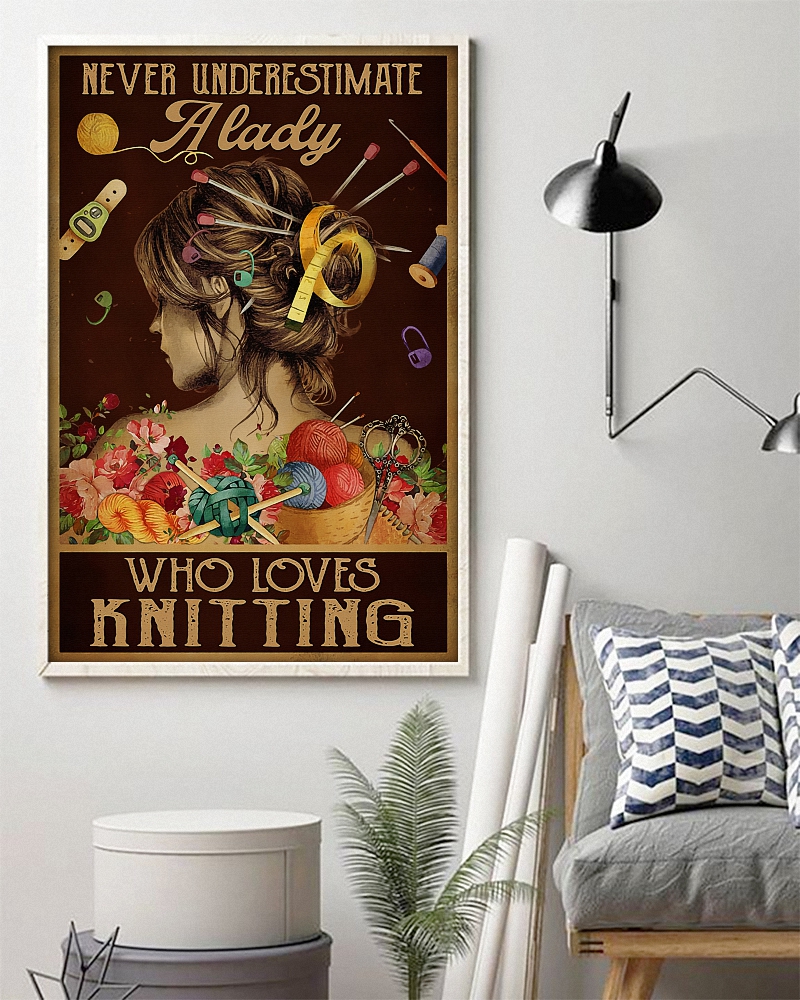 Never Underestimate A Lady Who Loves Knitting 7