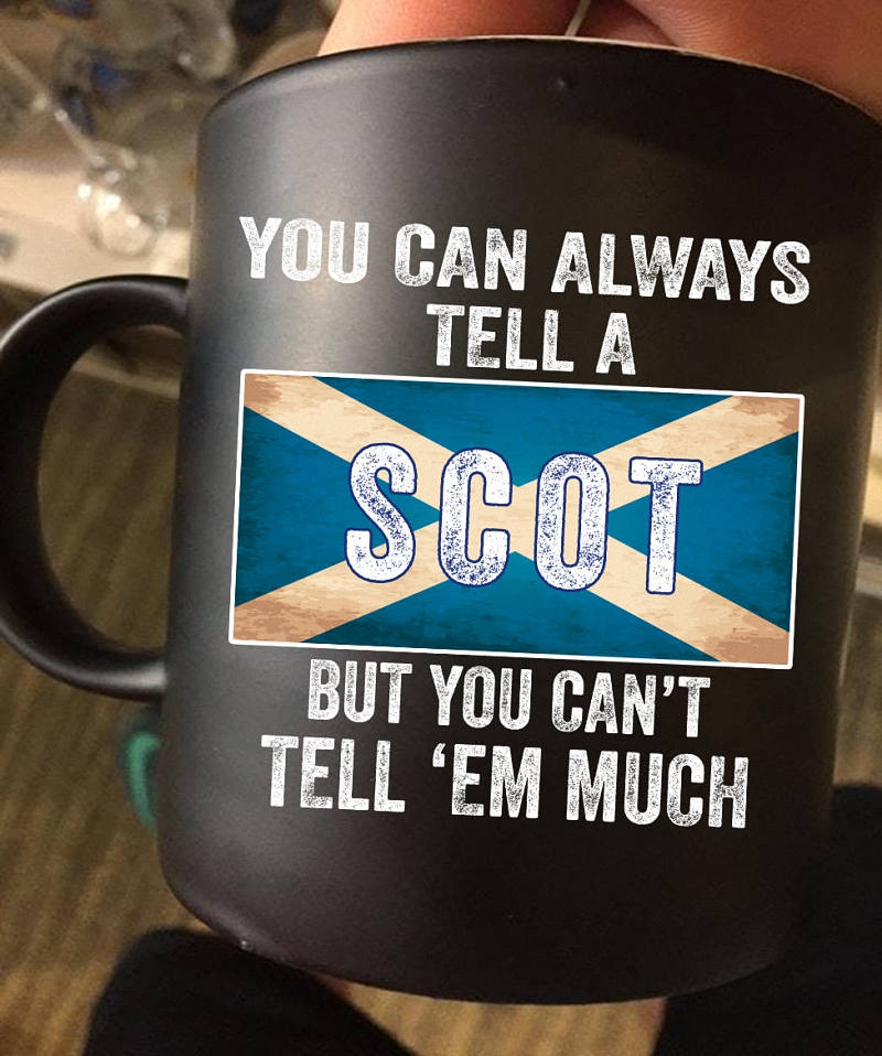 You Can Always Tell A Scot Mug 1