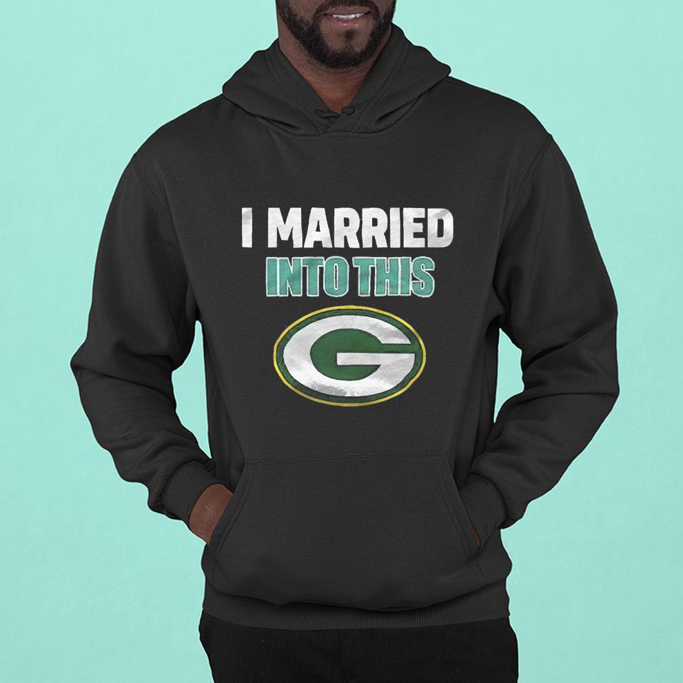 hue173 i married into this green bay packers logo shirt hoodie - I married into this Green Bay Packers logo shirt