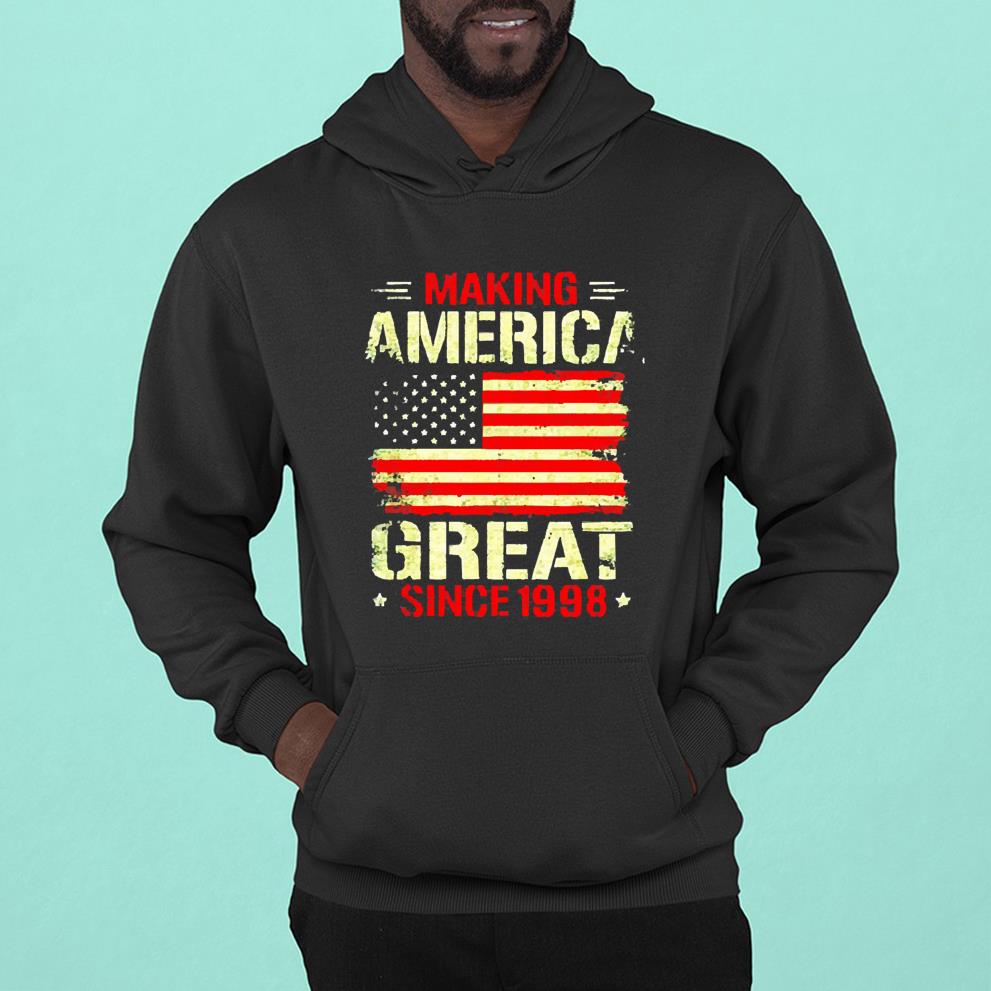 hue173 making america great since 1998 shirt hoodie - Making america great since 1998 shirt