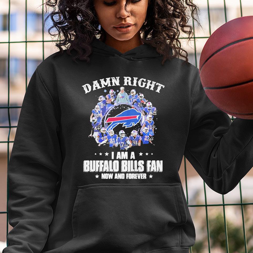 Damn Right I am a AFC Champion Buffalo Bills Fan now and forever shirt 79 Clothing