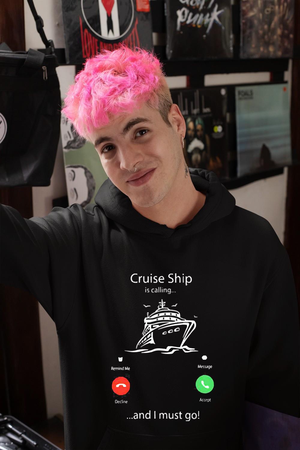 Cruise ship is calling and I must go shirt 1