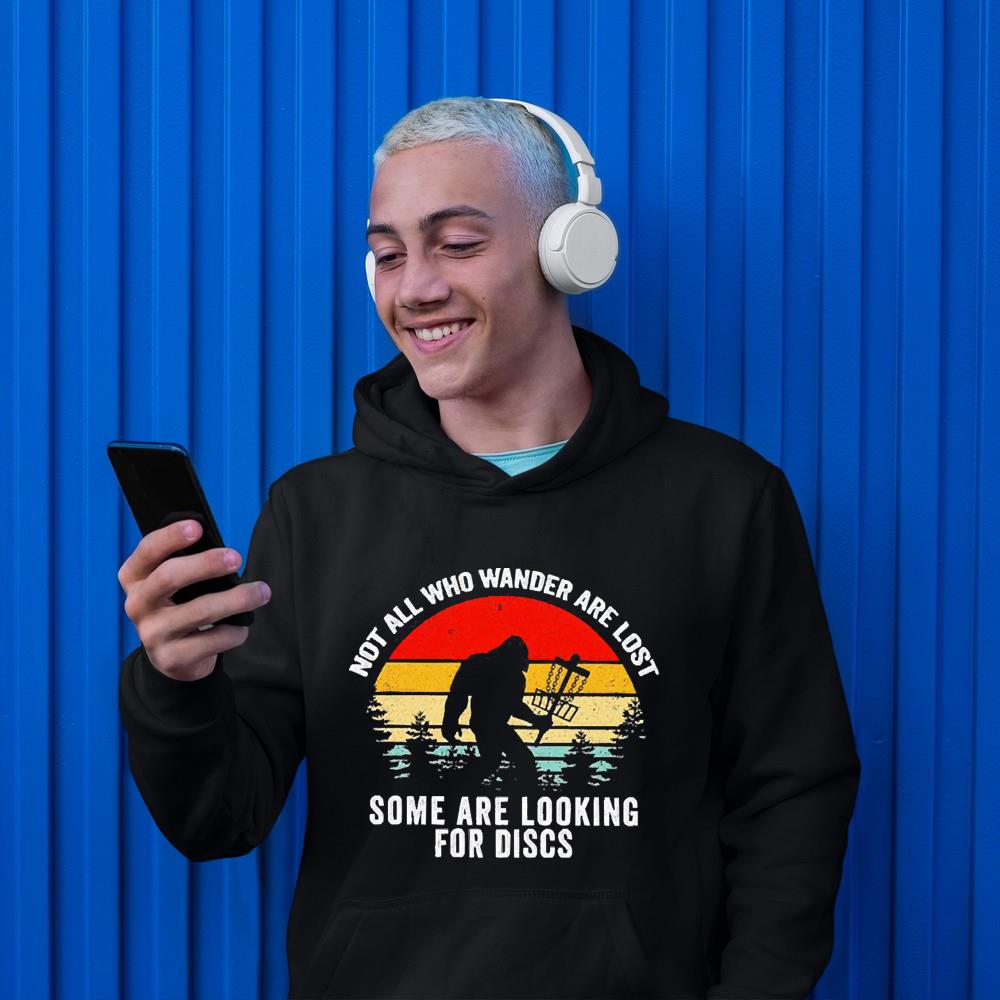 hue183 bigfoot not all who wander are lost some are looking for discs shirt hoodie - Bigfoot not all who wander are lost some are looking for discs shirt