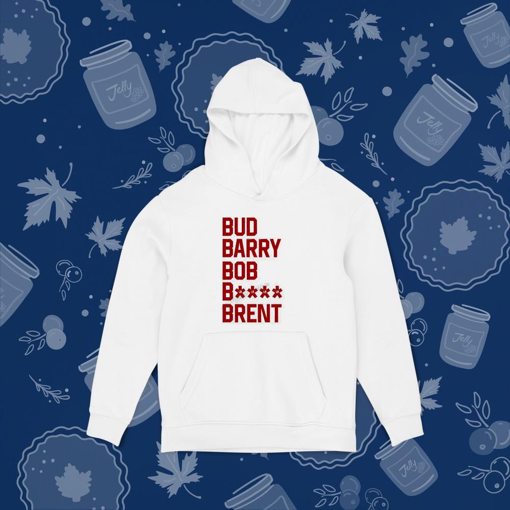 Bud Barry Bob Bitch Brent shirt 1