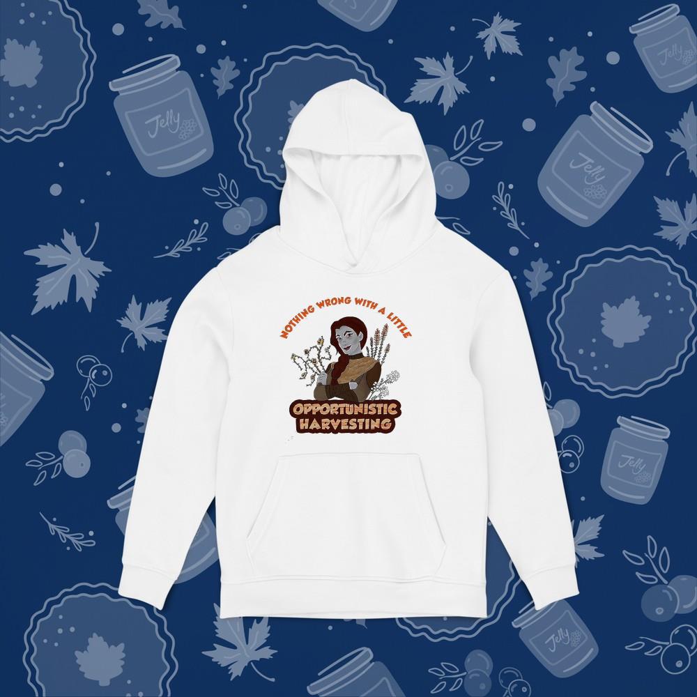 hue183 nothing wrong with a little opportunistic harvesting shirt hoodie - Nothing wrong with a little Opportunistic Harvesting shirt