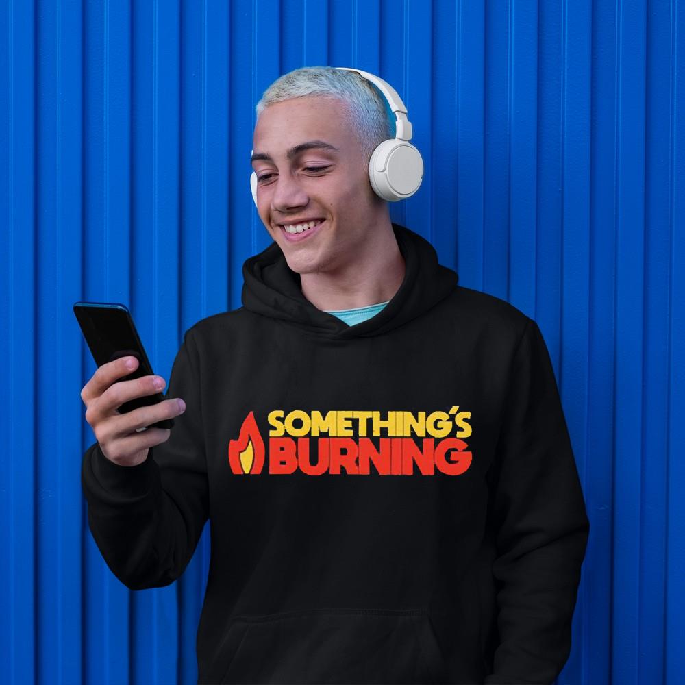 Something’s Burning Tee Shirt