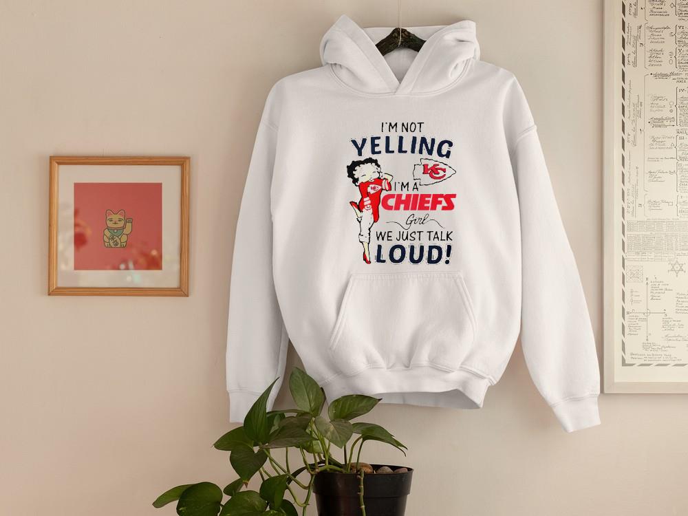 Betty Boop Kansas City Chiefs I’m not yelling I’m a Chiefs girl we just talk loud shirt 1