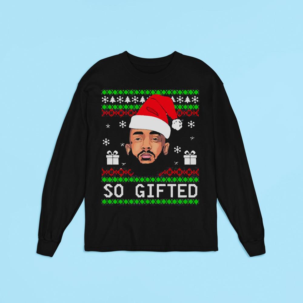 Nipsey Hussle So Gifted ugly Christmas shirt 1