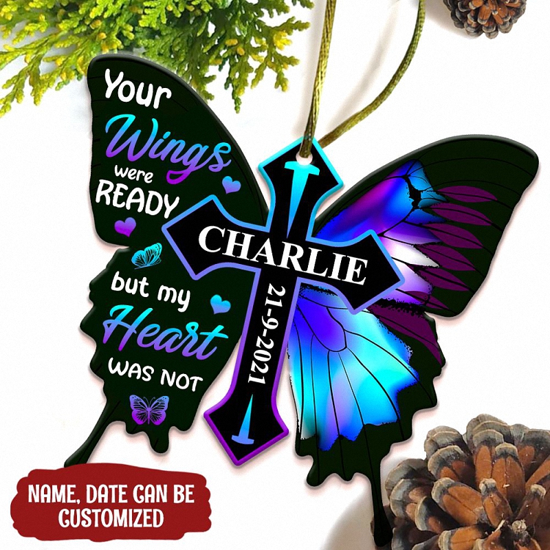 Your Wings Were Ready But My Heart Was Not Butterfly Ornament 2