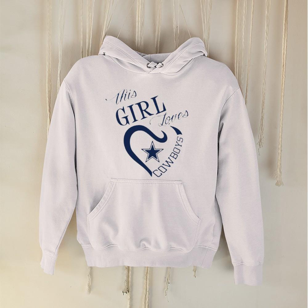 hue2101 this girl loves dallas cowboys shirt hoodie - This Girl Loves Dallas Cowboys Shirt