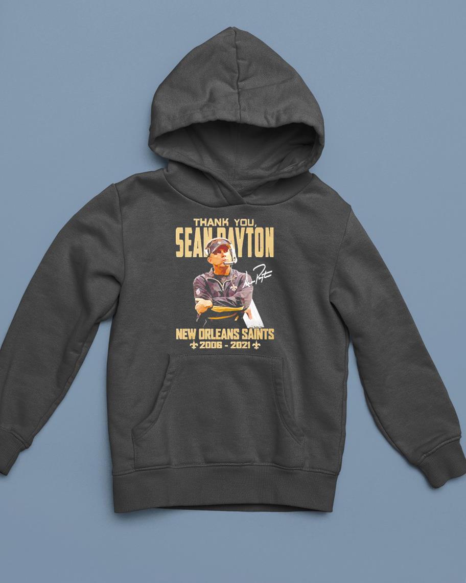 hue212 thank you sean payton new orleans saints 2006 2021 signature shirt hoodie - Thank You Sean Payton New Orleans Saints 2006 2021 Signature Shirt